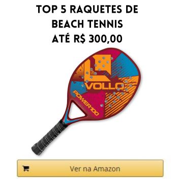 Top 5 Raquetes de Beach Tennis até R$ 300,00: As Melhores Opções para Jogadores Iniciantes e Intermediários